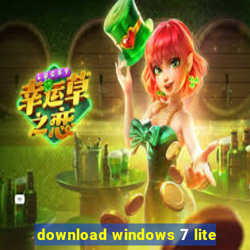 download windows 7 lite